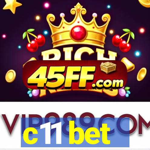 c11 bet